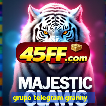 grupo telegram granny